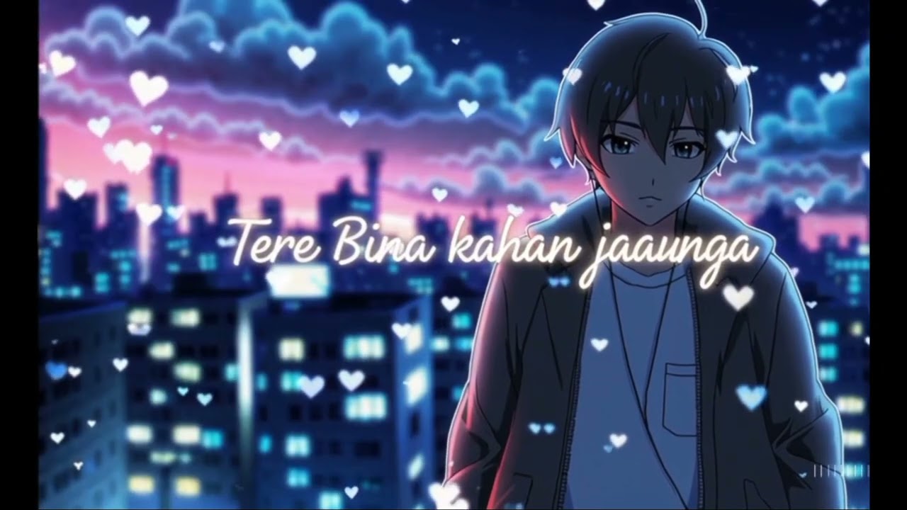 TERE BINA KAHAN JAAUNGA | HINDI SONG | LOVE SONG ❣️ |  OFFICAL SONG 