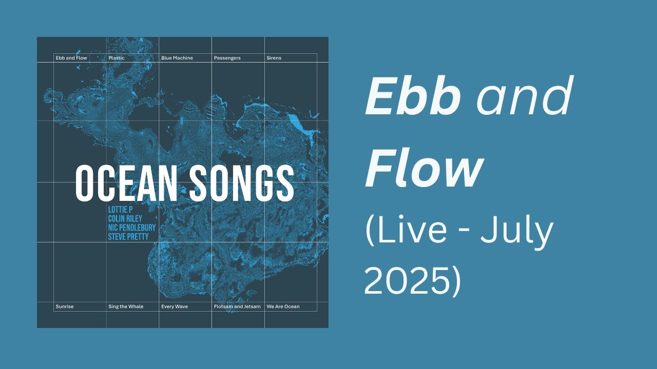 Ebb and Flow: Live at the National Maritime Museum, July 2025