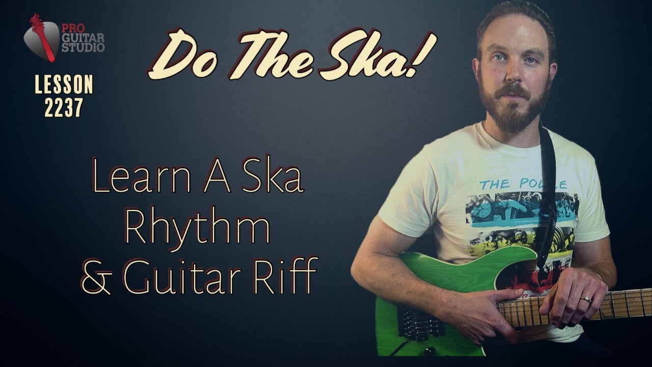 Do The Ska!  Learn How To Play a Ska Rhythm & Guitar Riff 🏁 [Lesson 2237]