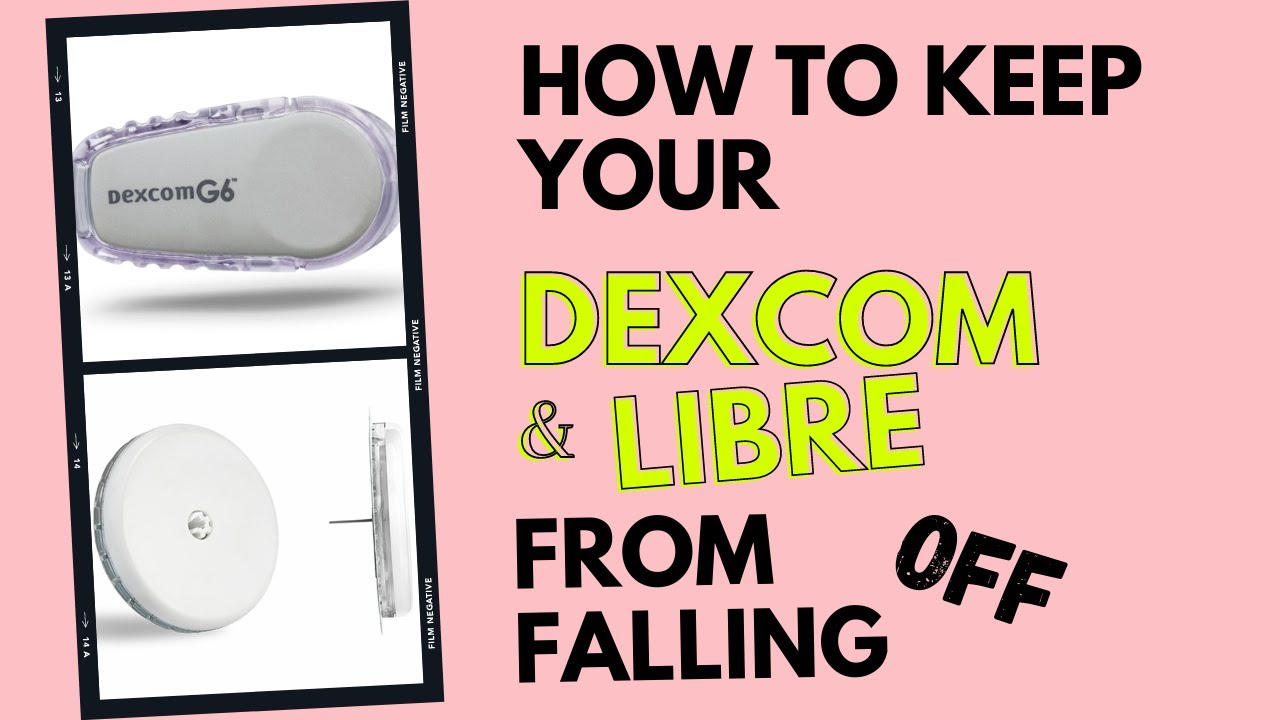 Keep your Dexcom and Libre from falling off!!