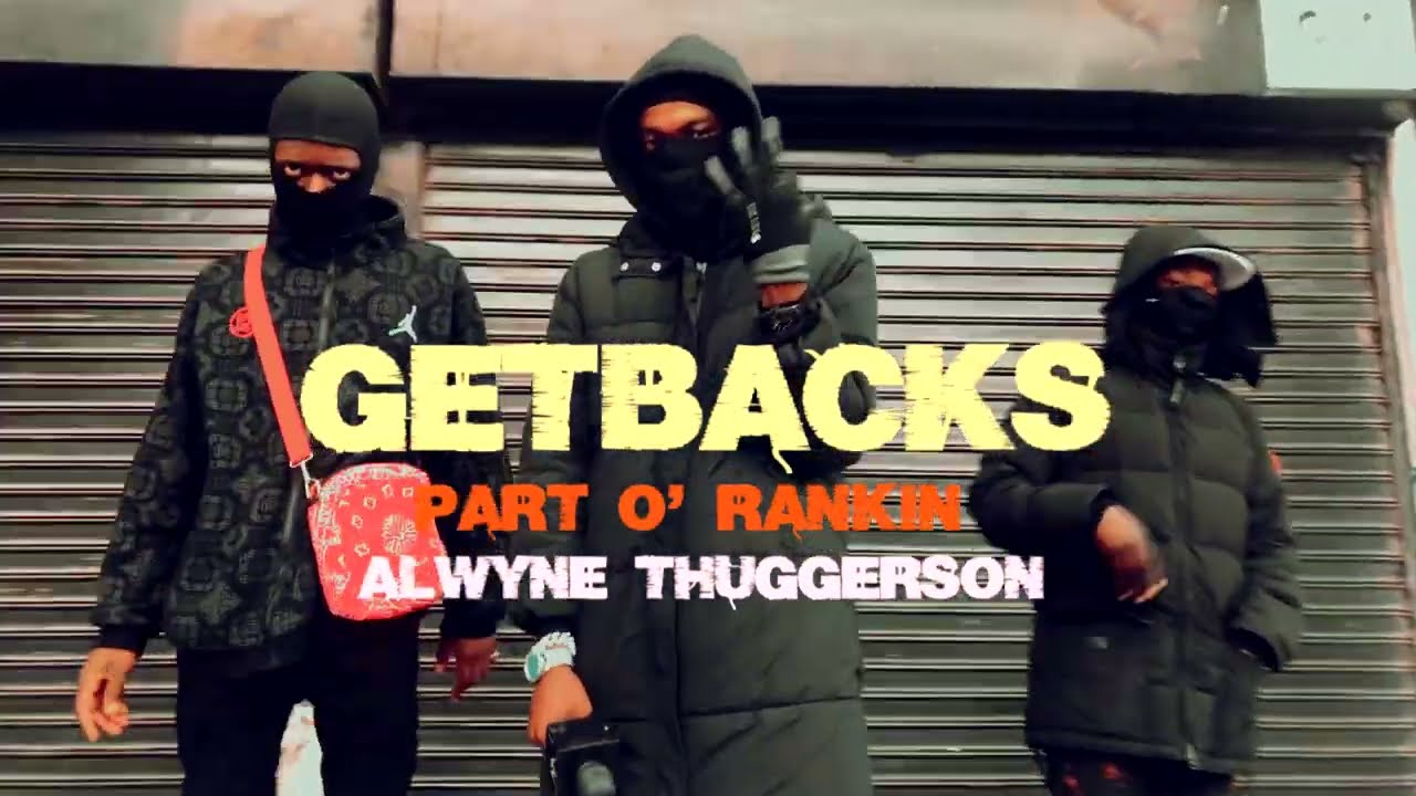 #Alwyne Thuggerson-Part O' rankin (Getbacks)official music video