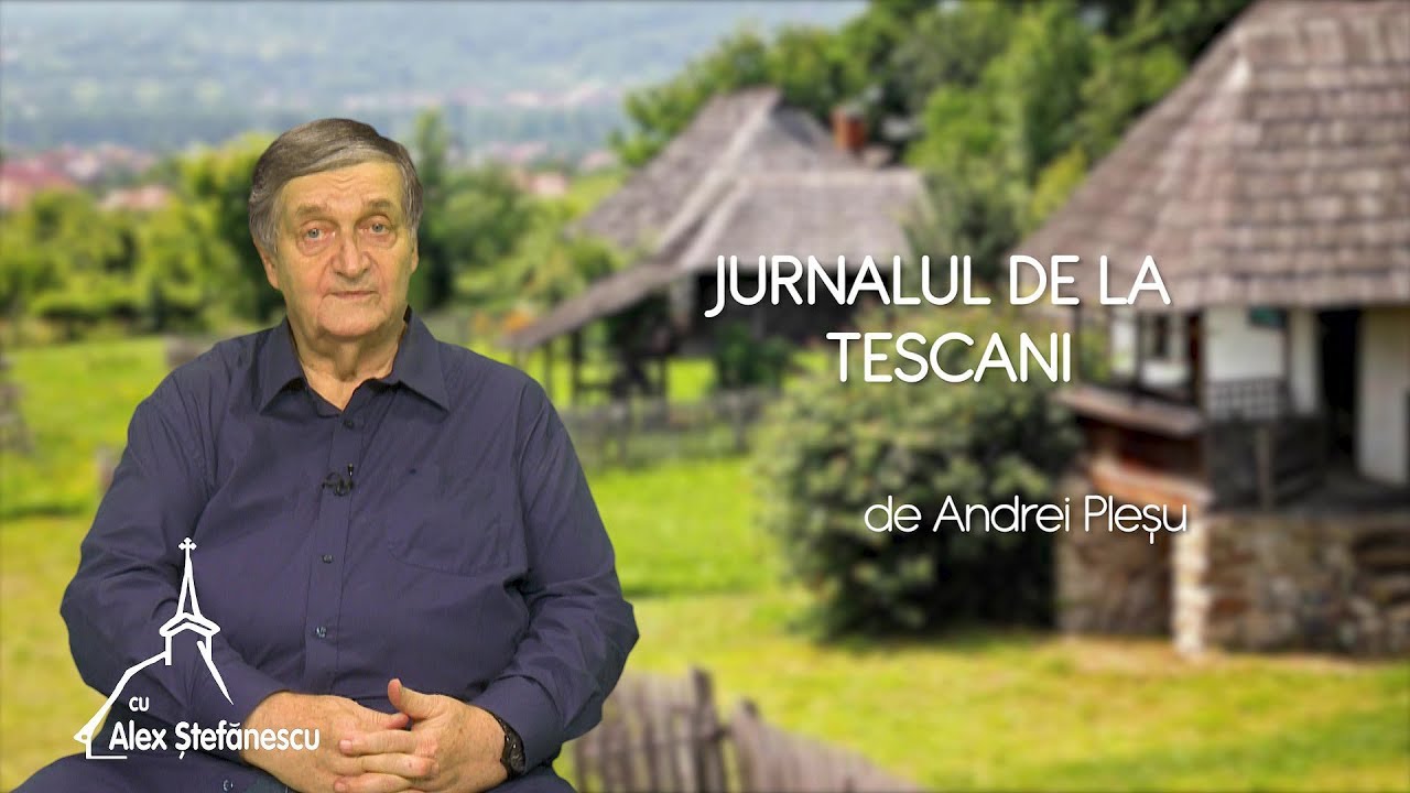 Pagini despre satul românesc. „Jurnalul de la Tescani”, de Andrei Pleșu (10 10 2019)