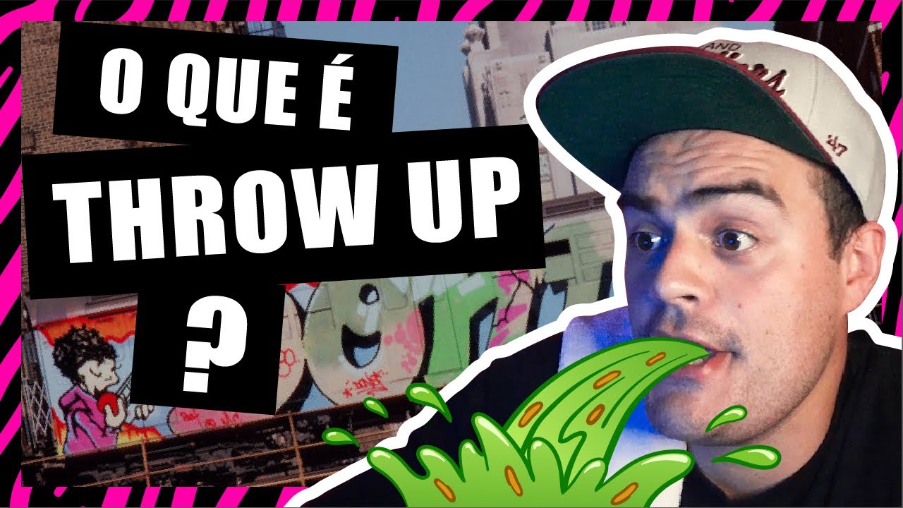 🤮 O que é Throw UP? - Graffiti para Iniciantes