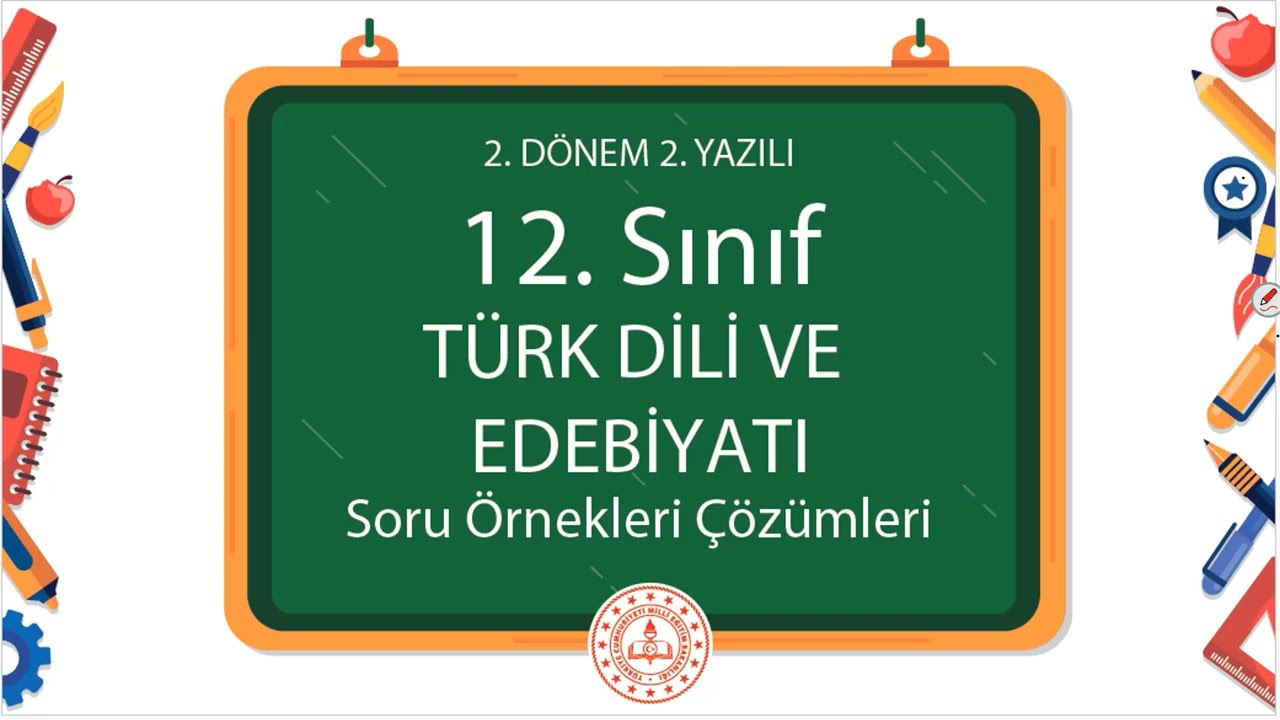 12. Sınıf Türk Dili ve Edebiyatı 2. Dönem 2. Yazılı Soru Örnekleri Çözümleri (2024 - 2025)