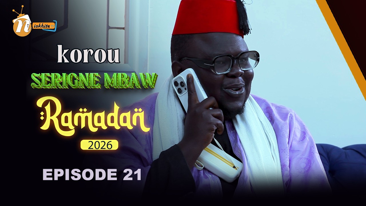 KOROU SERIGNE MBAW EPISODE 21