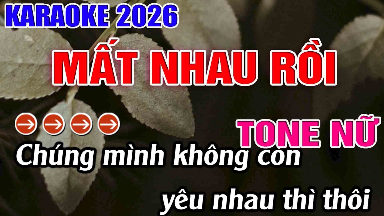 Mất Nhau Rồi Karaoke Tone Nữ Karaoke Hoàng Long 2026 - Beat Mới