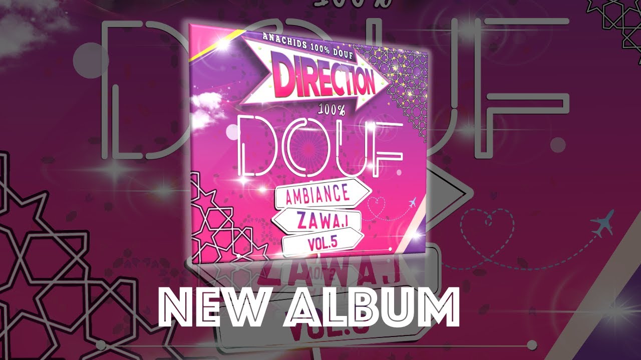 NEW ALBUM : (AMBIANCE MARIAGE/ZAWAJ) DIRECTION 100% DOUF VOL.5