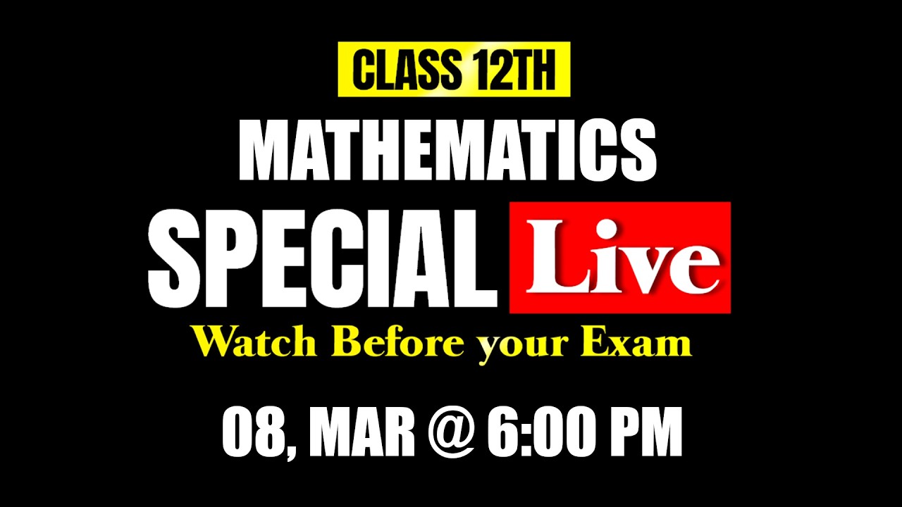 Class 12th Maths | Special Live | Last Minute Class with Ushank Sir