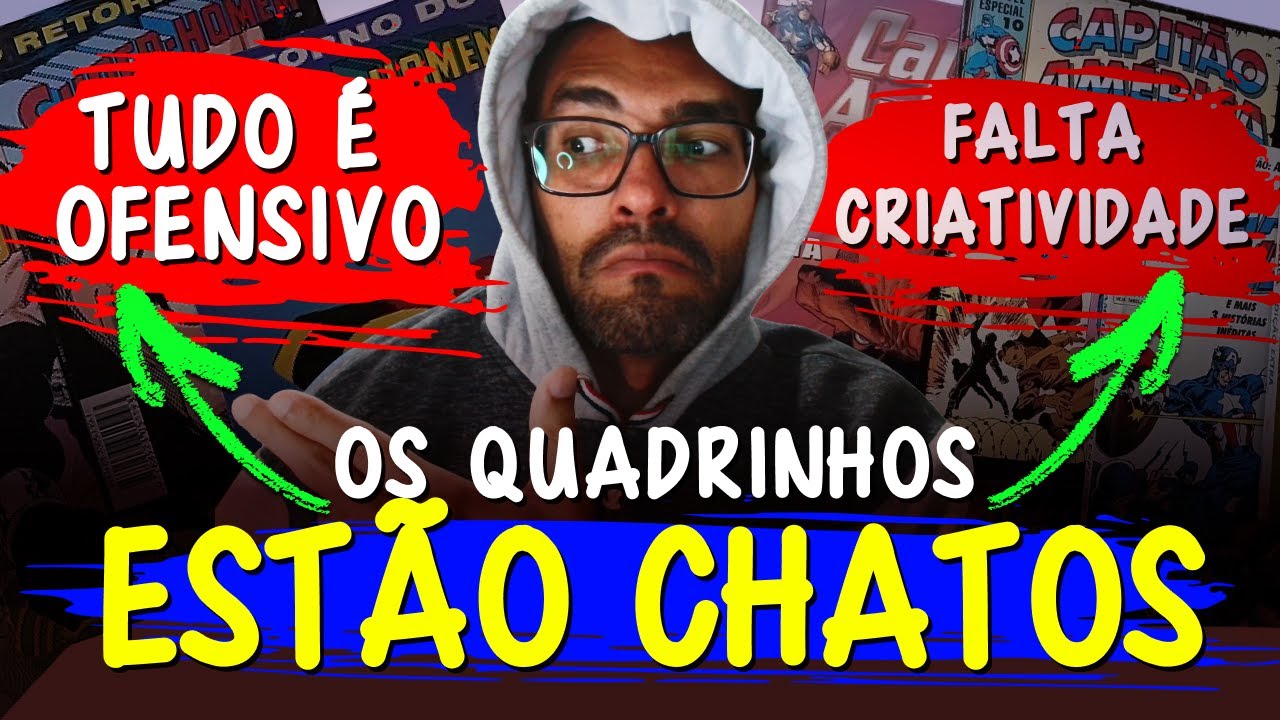 OS QUADRINHOS estão CHATOS ou o MUNDO é que MUDOU?