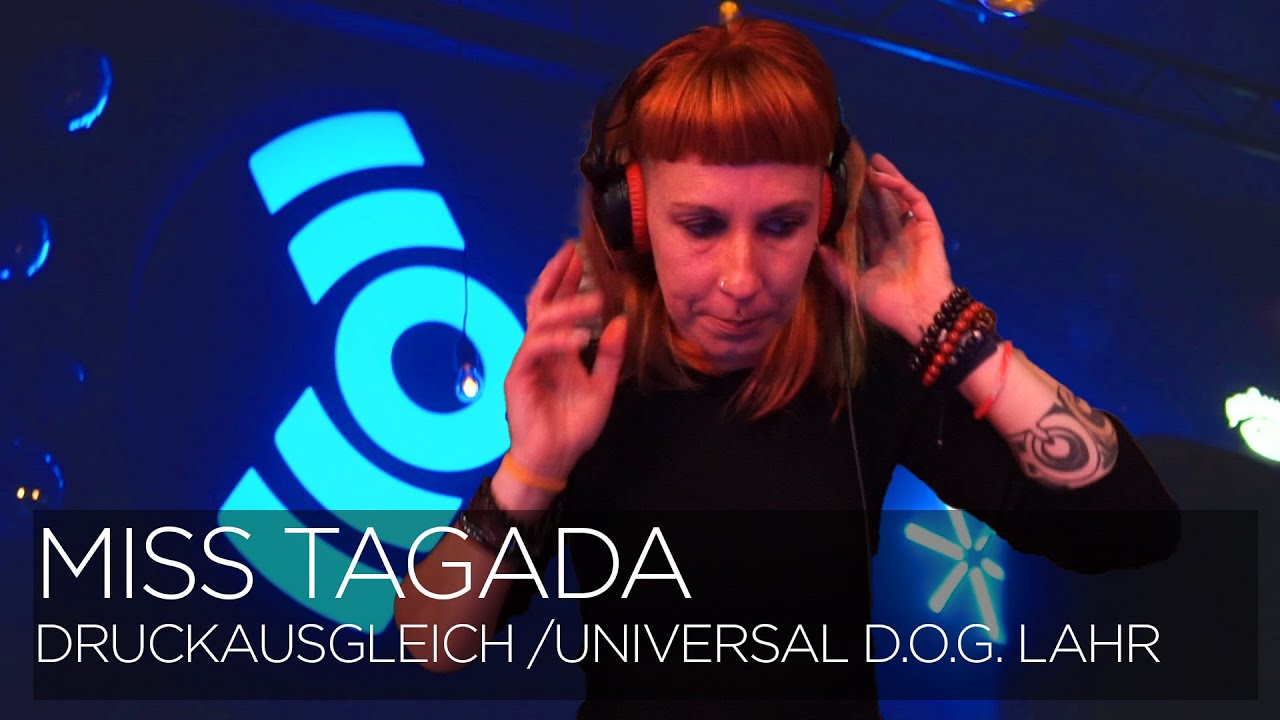 Miss Tagada @ Druckausgleich Universal D.O.G. Lahr (Techno)