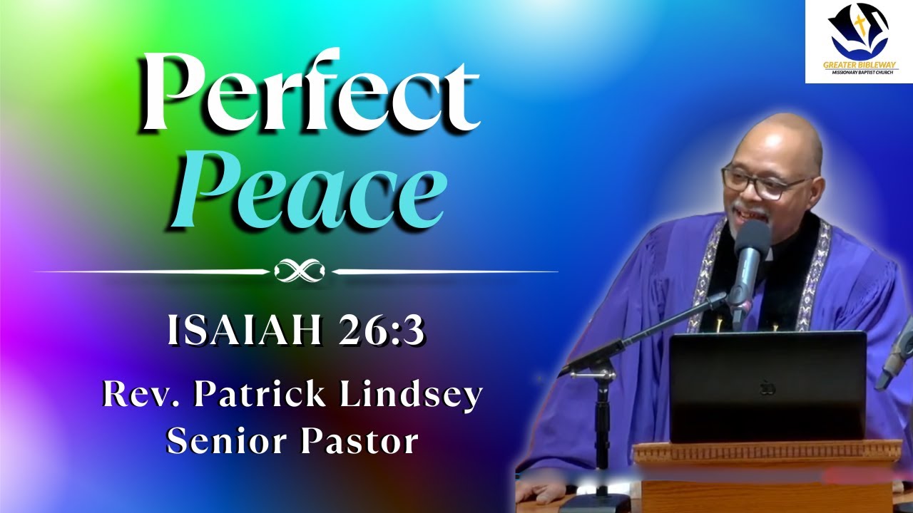 Perfect Peace (Isaiah 26:3) | Rev. Patrick Lindsey