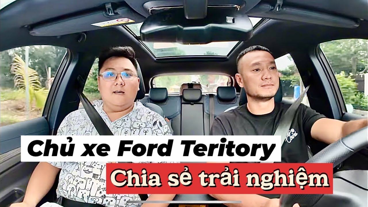 Chủ xe Ford Teritory chia sẻ ưu nhược điểm sau thời gian trải nghiệm