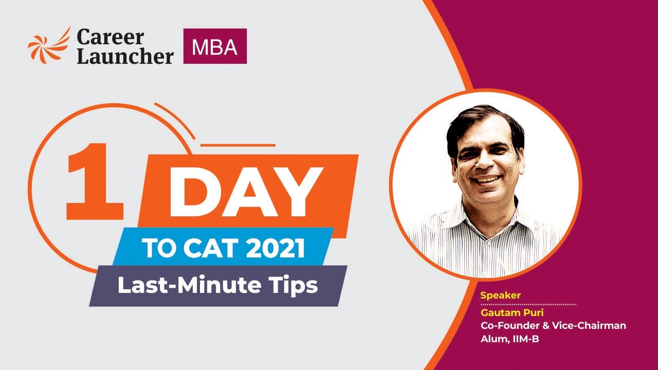 1 Day To CAT 2021 | Last-Minute Tips | Career Launcher