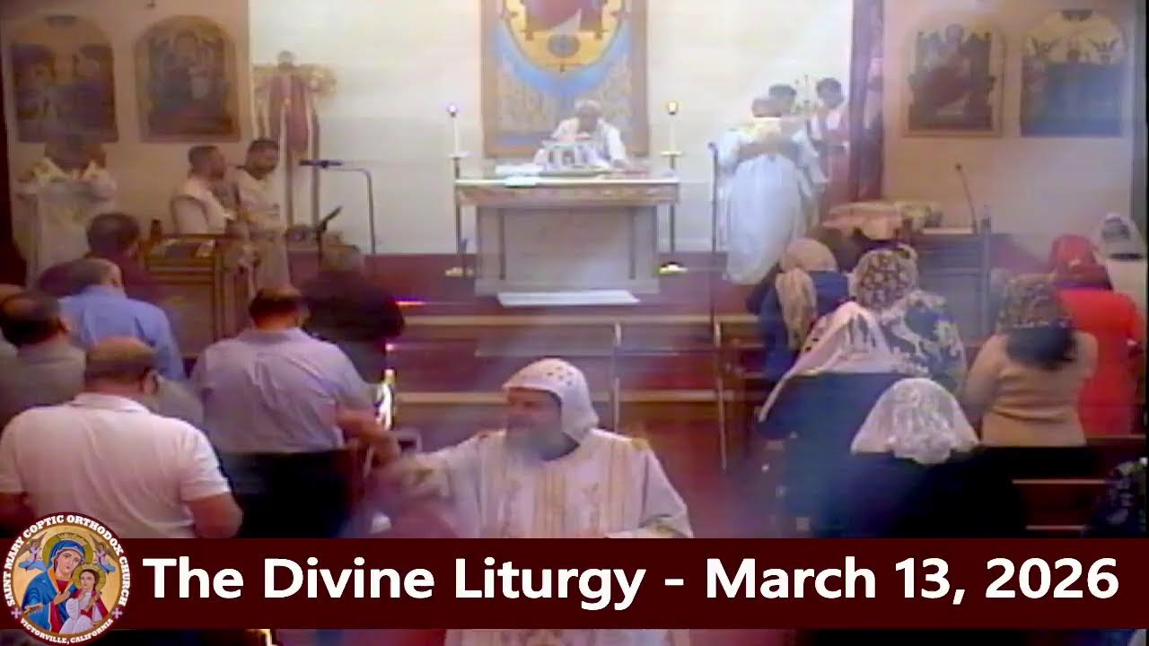 The Divine Liturgy - H. E. Metropolitan Serapion and H. G. Bishop Abraham - March 13, 2026