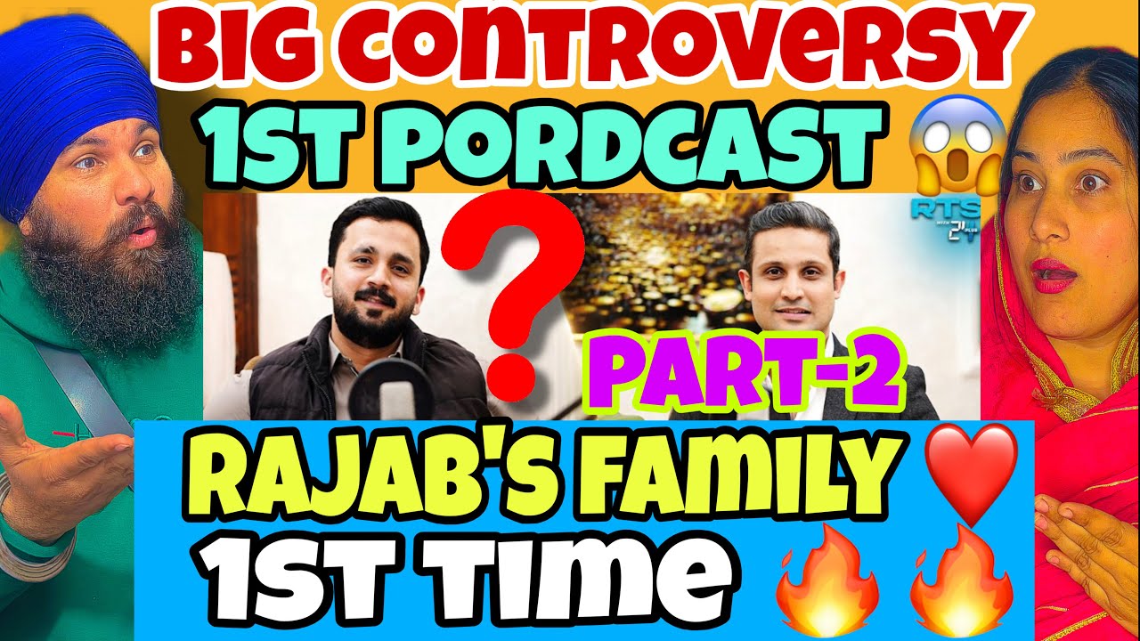 Rajab Butt Podcast (Part 2) Reaction Video | Reaction On Rajab Butt Controversies #rajabfamily