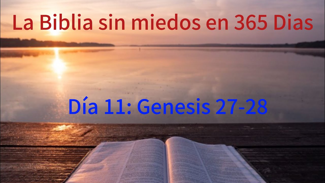La Biblia sin miedos en 365 Dias - Dia 11: Genesis 27-28
