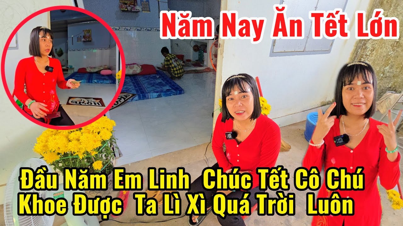 Trời Ơi  Đầu Năm Em Linh 28t Khỏe Nhiều  Chúc Tết  Cô Chú Và Khỏe Tiền Lì Xì Mừng Quá Trời 