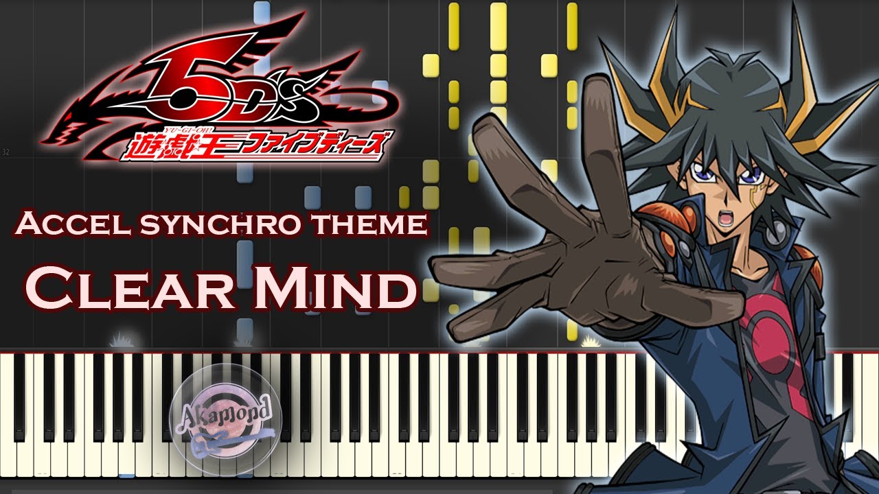 Yu-Gi-Oh ! 5D's 遊戯王 5D's OST - Clear Mind - Accel Synchro Theme - Synthesia Piano Cover / Tutorial