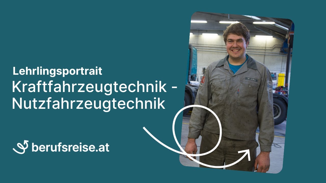 berufsreise.at pr&auml;sentiert: Lehrberuf Kraftfahrzeugtechnik - Nutzfahrzeugtechnik