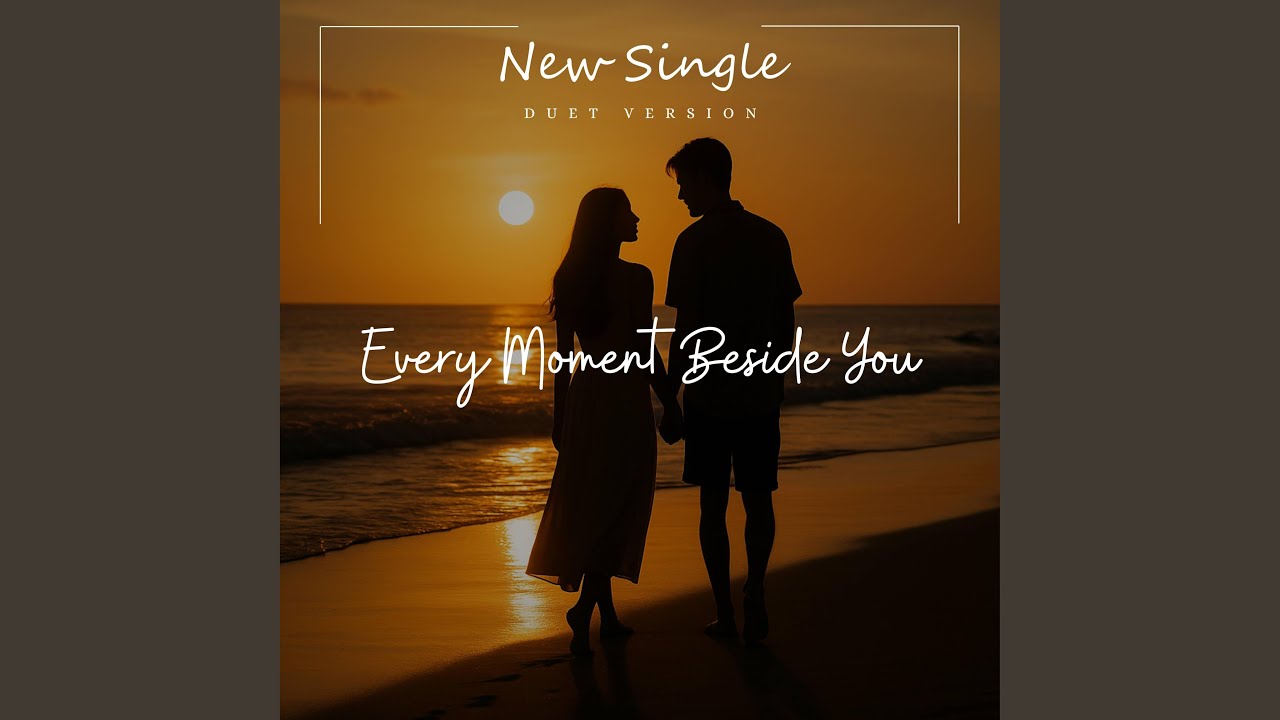 Every Moment with You (Duet)