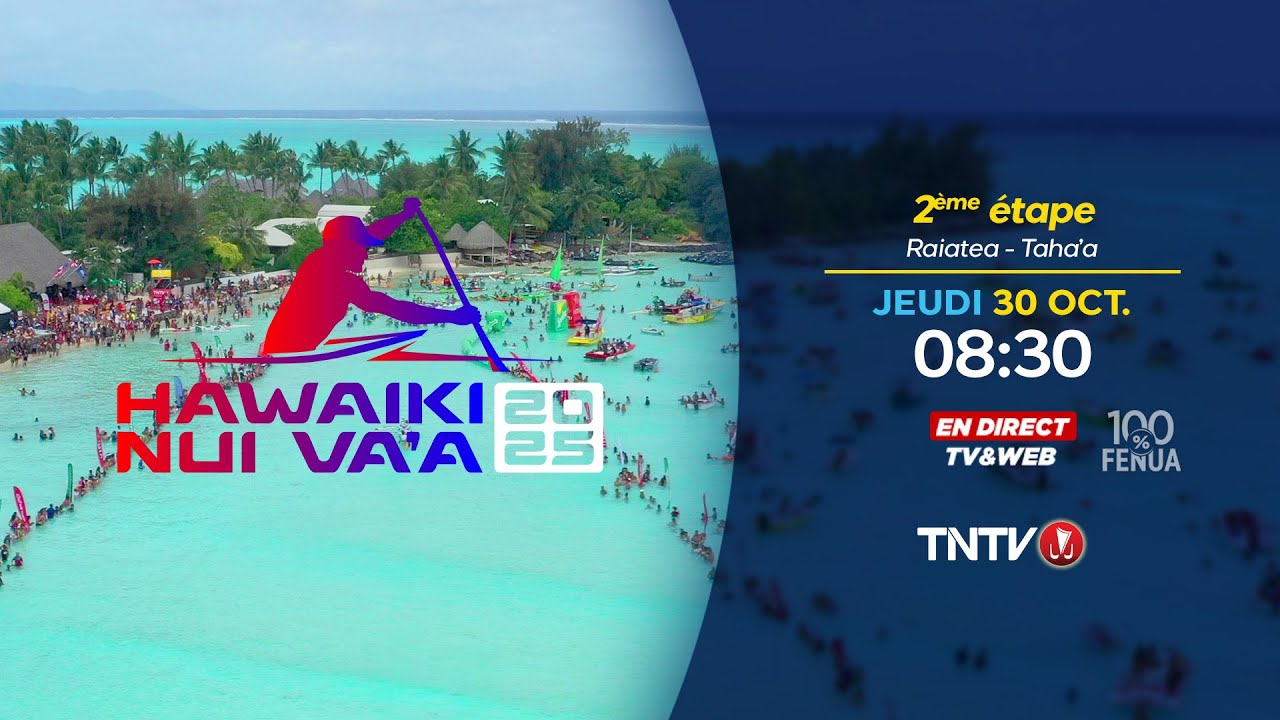 Hawaiki Nui Va'a 2025 - Etape 2 : Raiatea / Taha'a