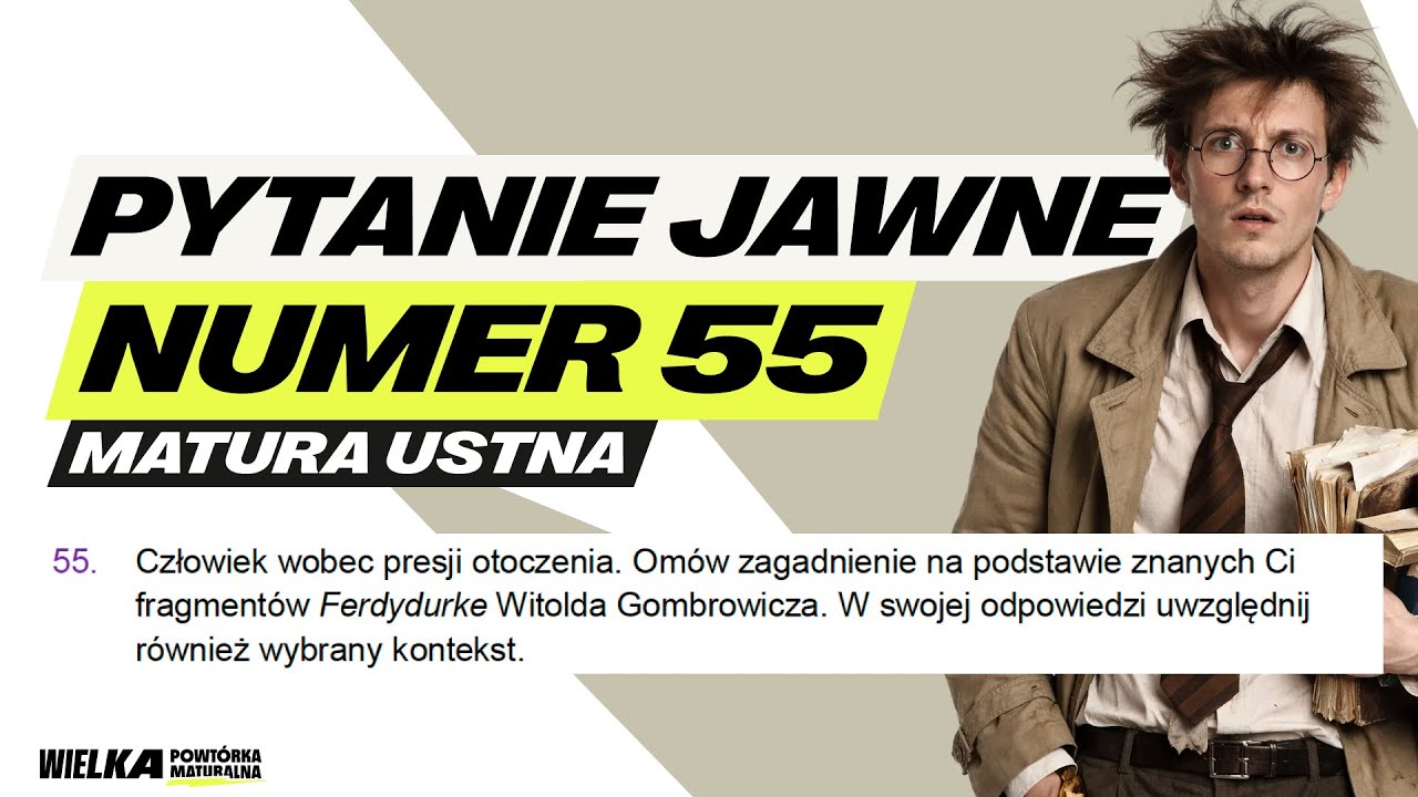 Pytanie jawne numer 55 do matury ustnej z języka polskiego. Człowiek wobec presji otoczenia.