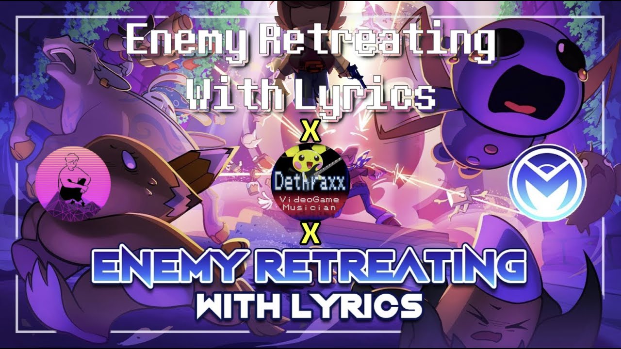 Enemy Retreating - Dethraxx, Man on the Internet, Bub8les Mashup