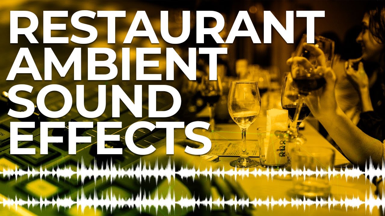 restaurant ambient sound effects in HD