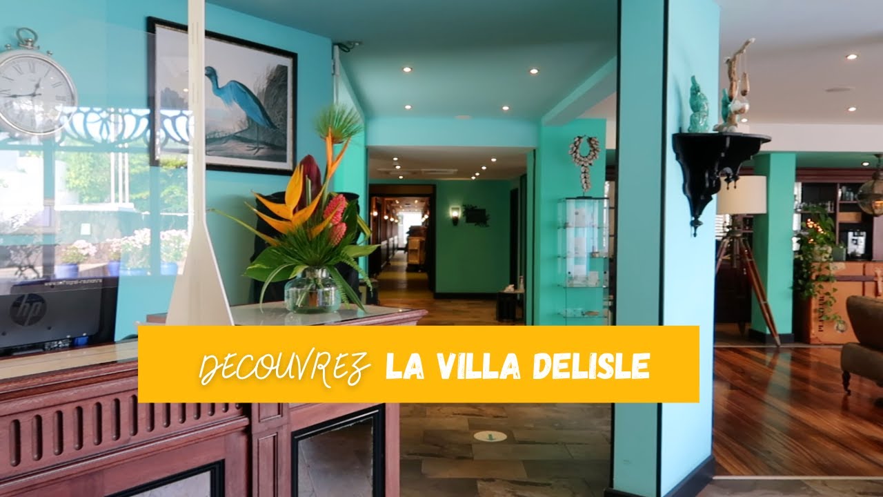 DECOUVREZ LA VILLA DELISLE !
