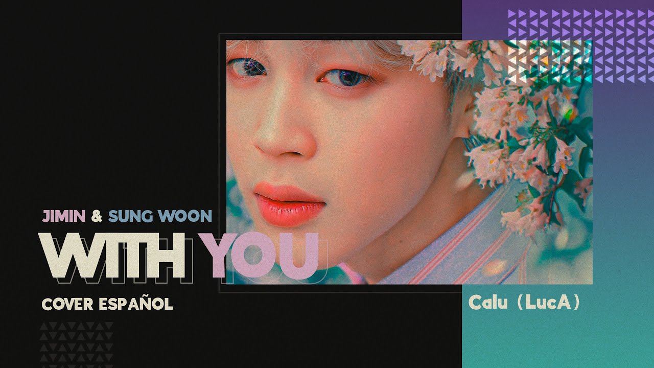 With You • Park Jimin & Ha Sung-woon (Cover Español) 💕 LucA💕