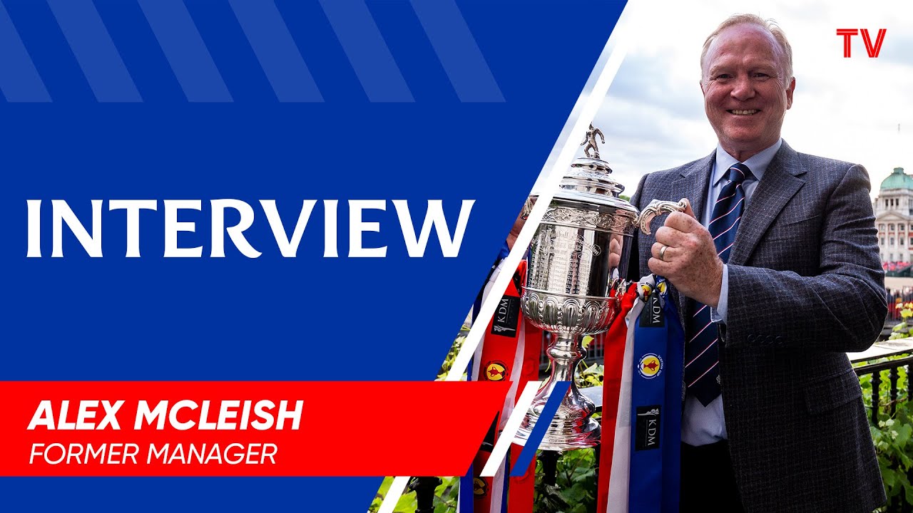 INTERVIEW: Alex McLeish | Rangers 150 At Dover House