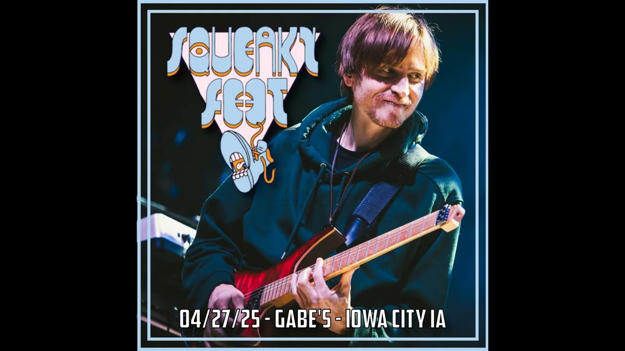 Squeaky Feet - Live at Gabe's, Iowa City IA, April 27 2025