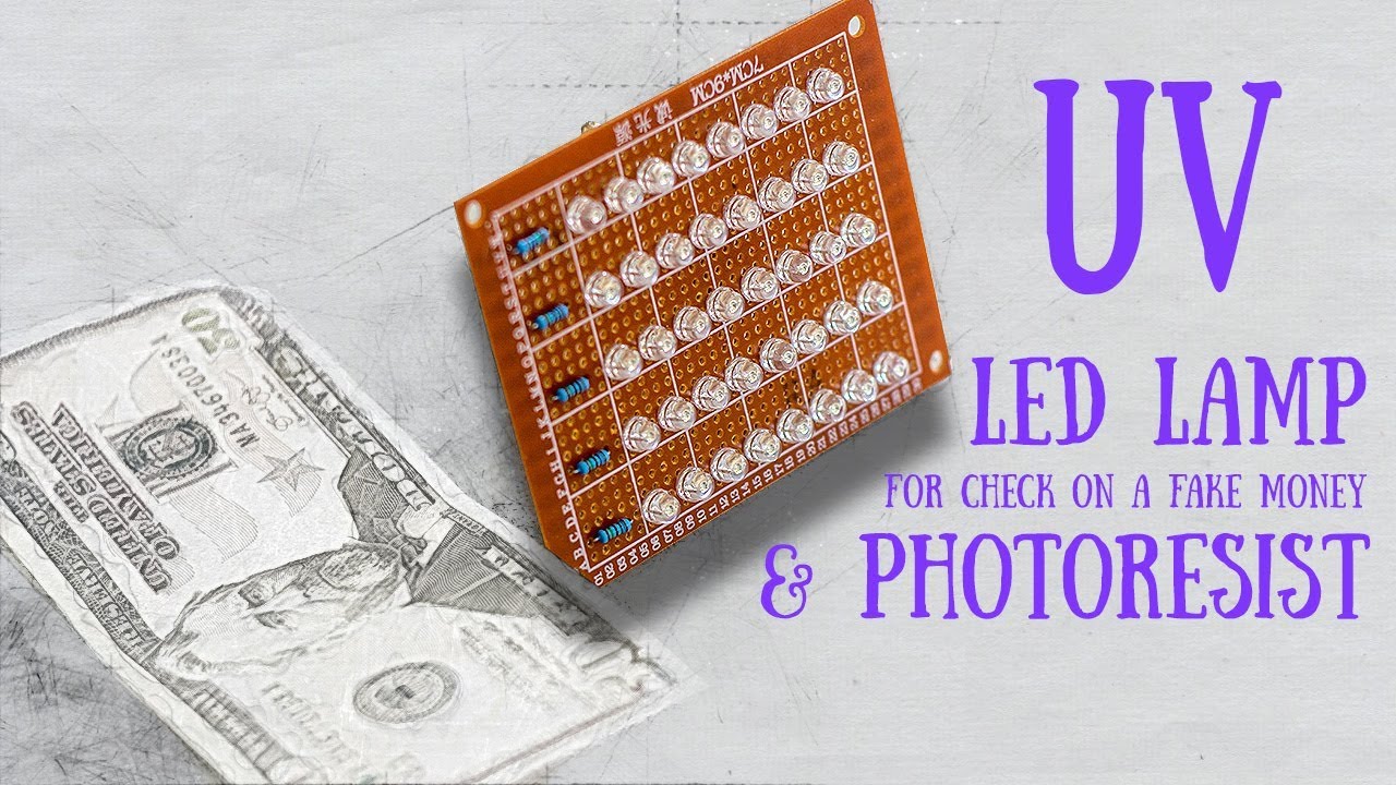 Самодельная Ультрафиолетовая (UV) LED Лампа для фоторезиста и проверки денег