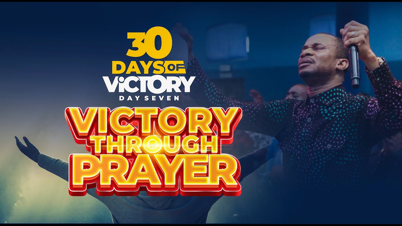 VICTORY THROUGH PRAYER - DAY 7 OF #30DOV WITH REV. NTIA - 7TH SEPT. 2023