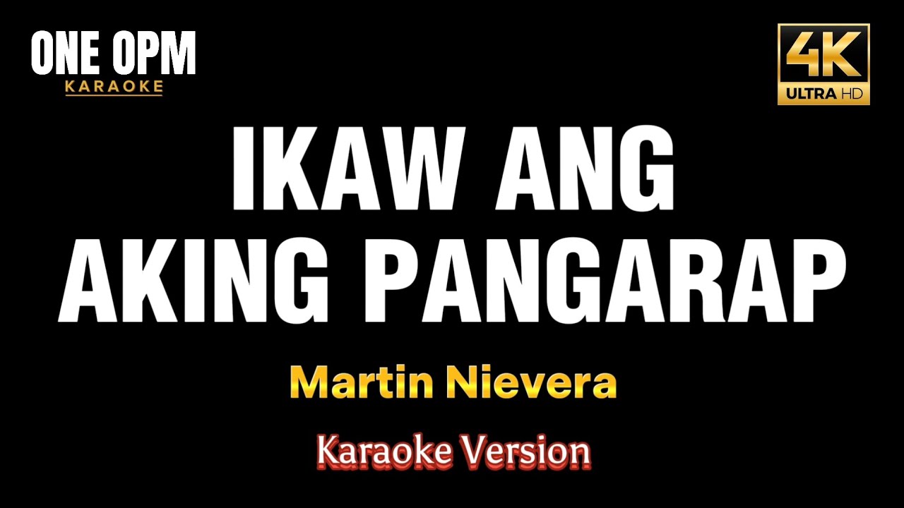 Ikaw Ang Aking Pangarap - Martin Nievera (karaoke version)