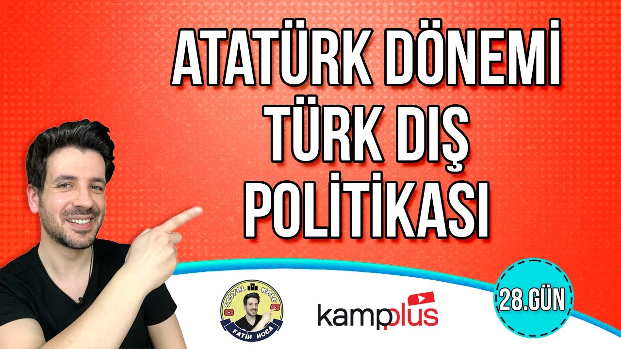 28. GÜN | Atatürk Dönemi Türk Dış Politikası | TYT-AYT Kampı | 2024 YKS