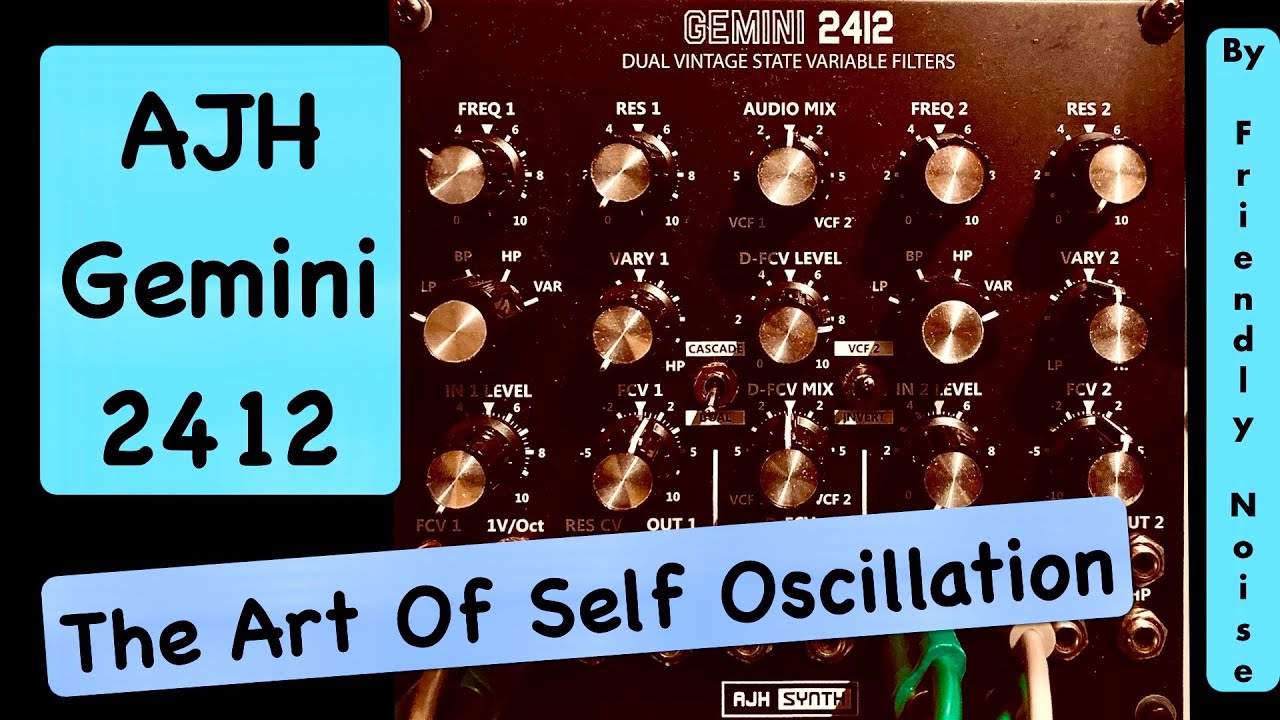 AJH Synth Gemini 2412 SEM-Based Filter - The Art Of Self Oscillation by Friendly Noise