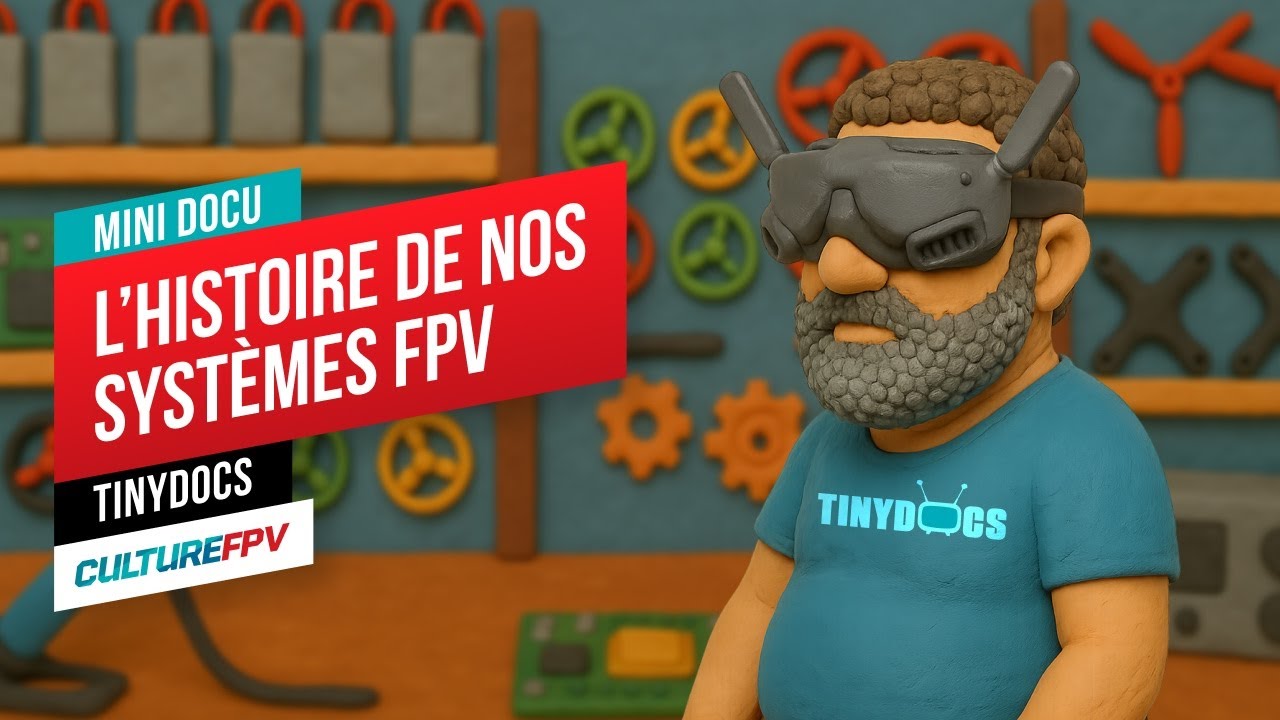 L'histoire de nos systèmes FPV - Tinydocs EP03, l'histoire du FPV