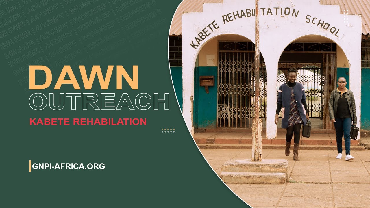 KABETE REHABILITATION SCHOOL -(PROJECT DAWN)