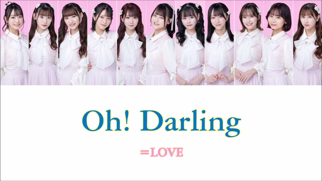 =LOVE(イコールラブ) - Oh！Darling Color Coded Lyrics JPN/ROM/KOR