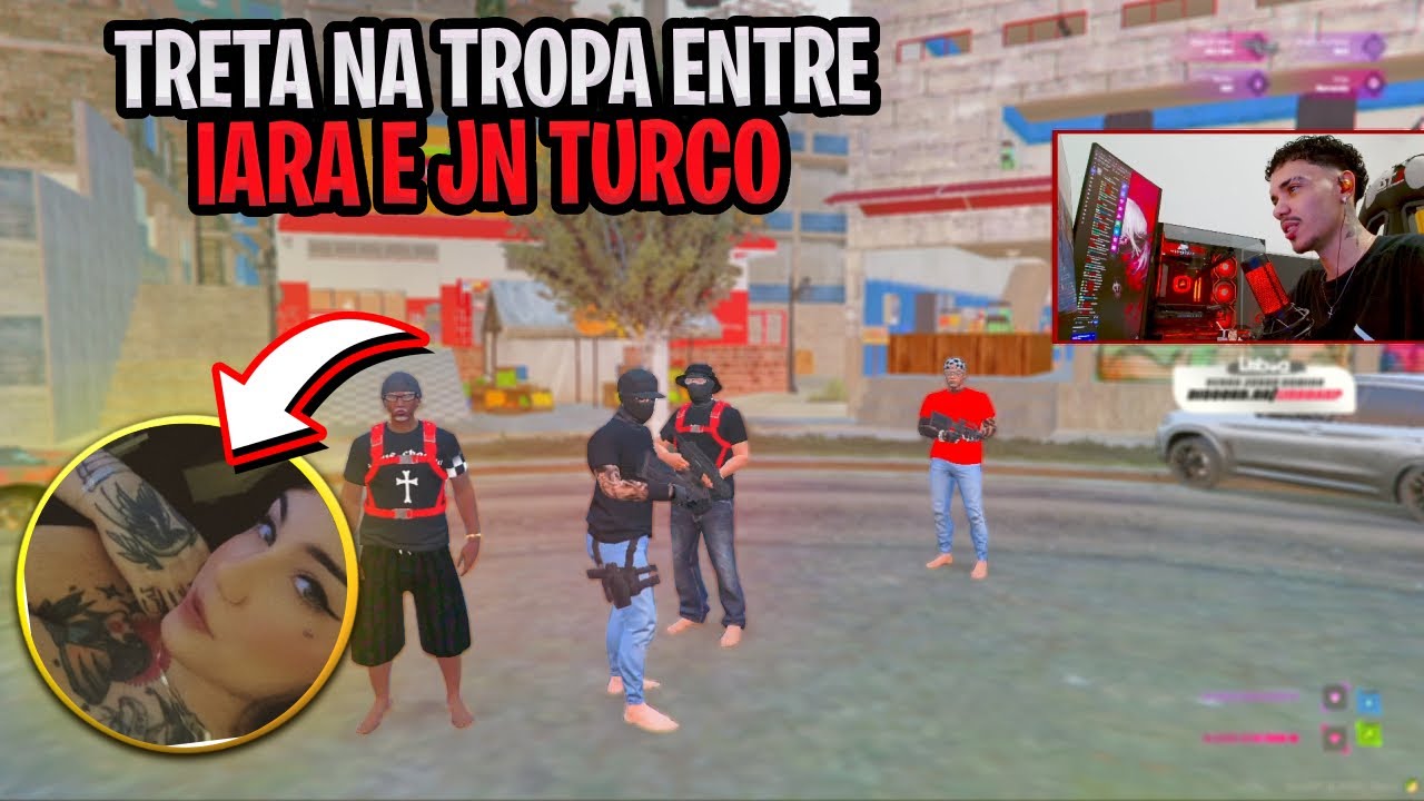 TRETA NA TROPA ENTRE IARA E JN TURCO  | HYPE RP | GTA RP |   🇹🇷