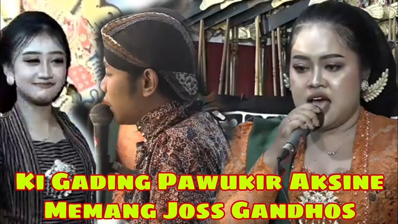 Ki Gading Pawukir Aksine Memang Joss Gandhos 