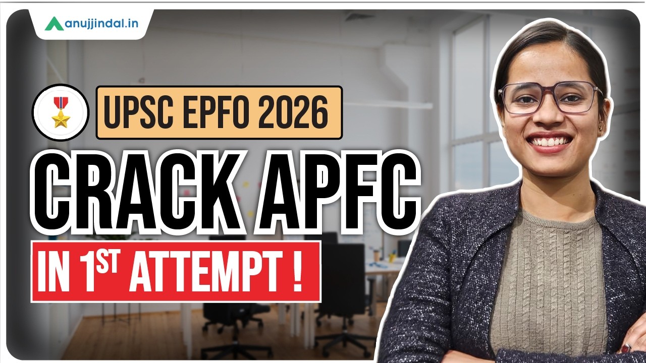 1st Attempt Plan For UPSC APFC 2026 | APFC Exam | UPSC EPFO APFC Preparation Strategy Anuj Jindal
