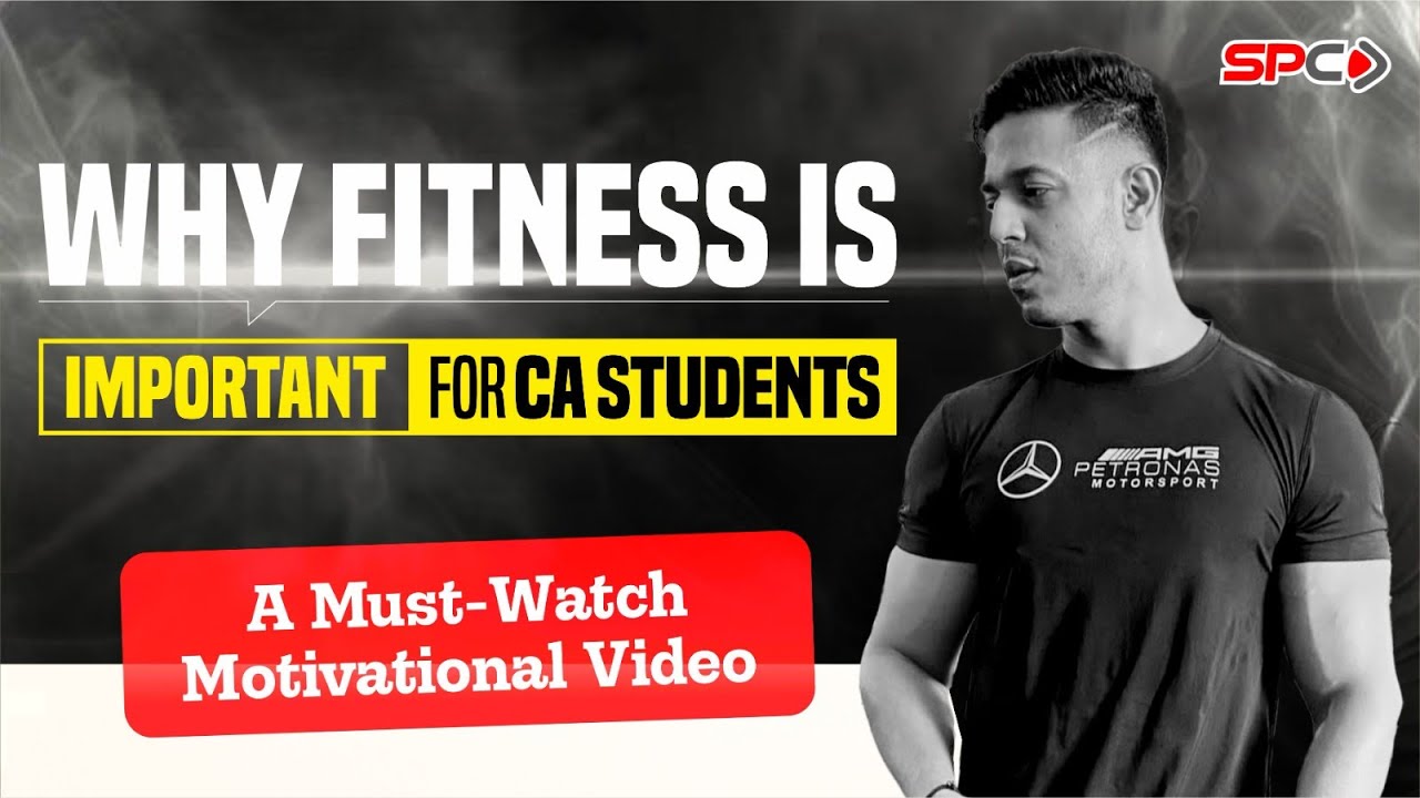 Why Fitness is Important for CA Students | A Must Watch Motivational Video
