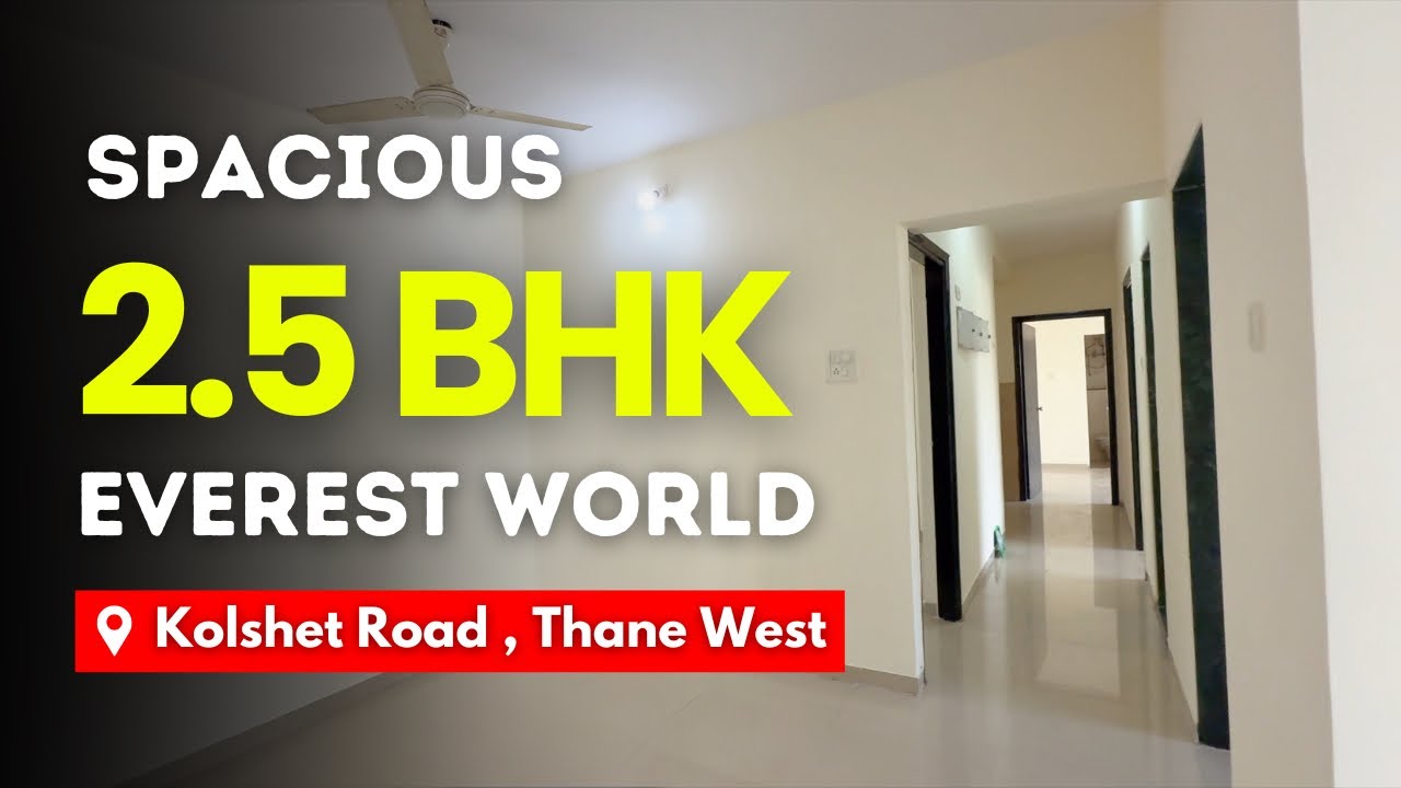 Spacious 2.5 BHK For Sale In Everest World | Kolshet Road, Thane | Prime Location