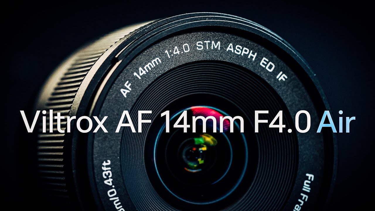 VILTROX 14MM AIR AF F4.0 FULL FRAME REVIEW FOR E-MOUNT WITH SONY A7S III