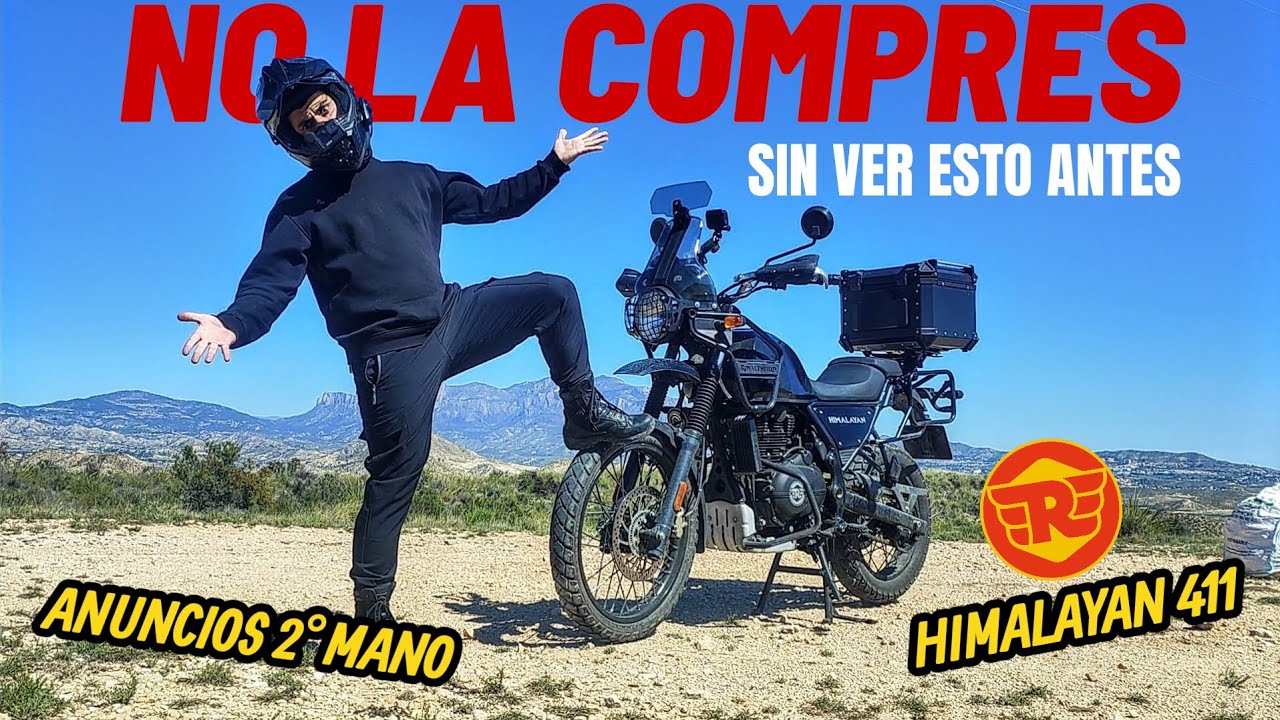 📣 Alerta Royal Enfield Himalayan 411: NO compres de segunda mano sin ver esto