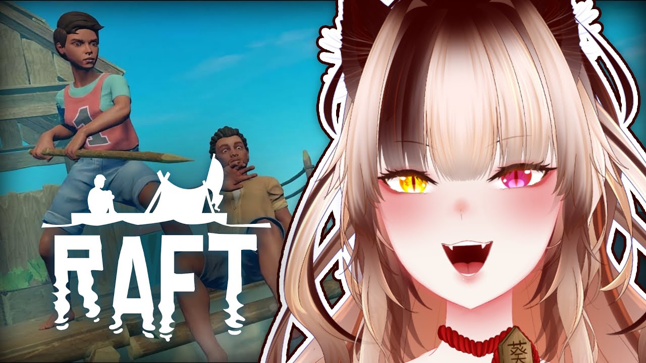 【Raft】ลอยแพรับปีใหม่ w/@Yusaki_Yu  | Aoi Nekomori