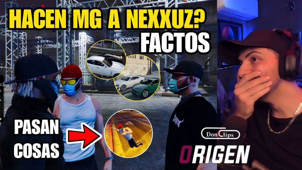 Hacen MG A NEXXUZ, PASAN COSAS, NEXXUZ FACTOS,  ORIGEN RP 