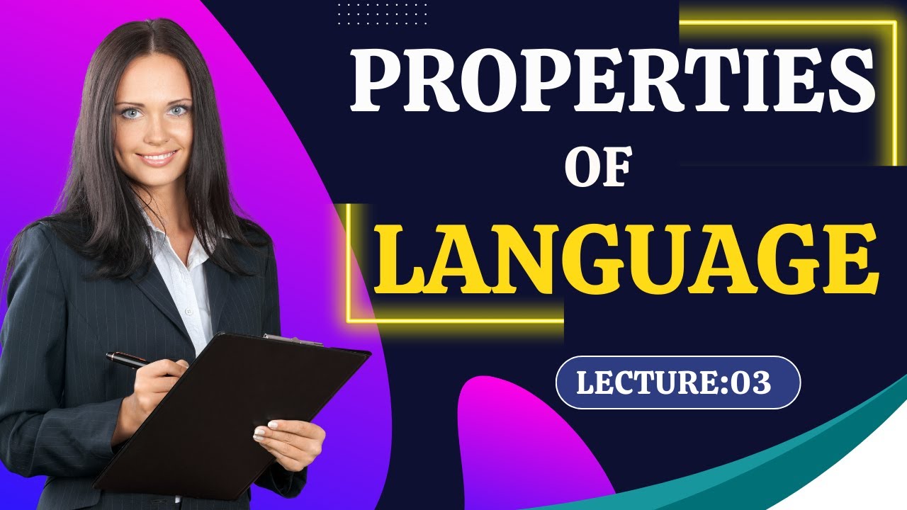 Properties of Language